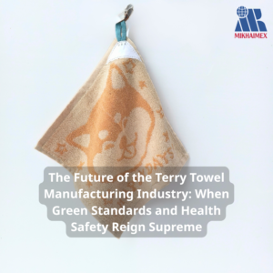 terry towel manufacturing industry